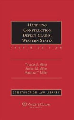 Handling Construction Defect Claims: Western States, Fourth Edition