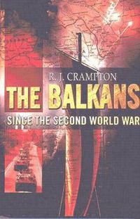 Cover image for The Balkans Since the Second World War