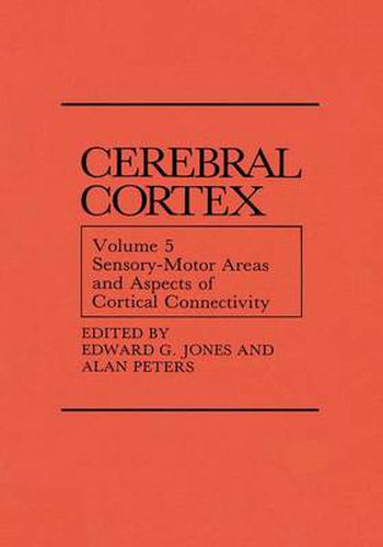 Cover image for Sensory-Motor Areas and Aspects of Cortical Connectivity: Volume 5: Sensory-Motor Areas and Aspects of Cortical Connectivity