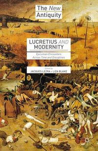 Cover image for Lucretius and Modernity: Epicurean Encounters Across Time and Disciplines