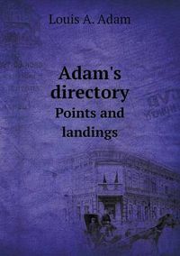 Cover image for Adam's directory Points and landings