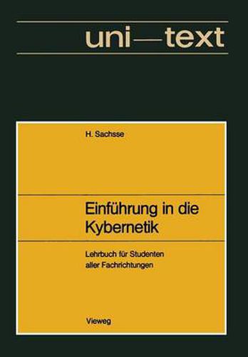 Cover image for Einfuhrung in Die Kybernetik: Unter Besonderer Berucksichtigung Von Technischen Und Biologischen Wirkungsgefugen. Lehrbuch Fur Studenten Aller Fachrichtungen