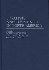 Cover image for Loyalists and Community in North America