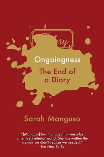 Ongoingness: The End of a Diary