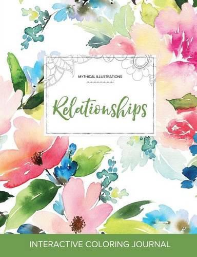 Cover image for Adult Coloring Journal: Relationships (Mythical Illustrations, Pastel Floral)