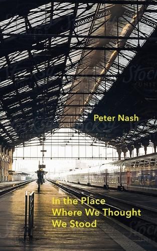 Cover image for In the Place Where We Thought We Stood