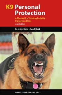 Cover image for K9 Personal Protection: A Manual for Training Reliable Protection Dogs