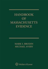 Cover image for Handbook of Massachusetts Evidence: 2020 Edition