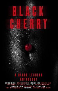 Cover image for Black Cherry: A Black Lesbian Anthology