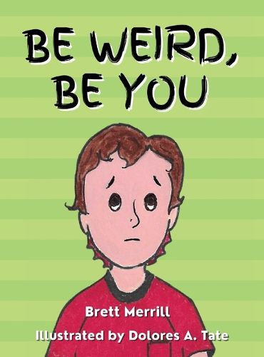 Cover image for Be Weird, Be You