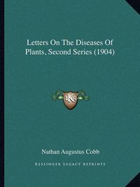 Cover image for Letters on the Diseases of Plants, Second Series (1904)