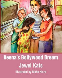 Cover image for Reena's Bollywood Dream: A Story About Sexual Abuse