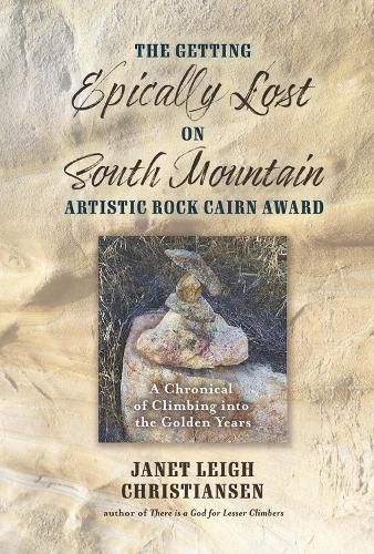 Cover image for The Getting Epically Lost on South Mountain Artistic Rock Cairn Award