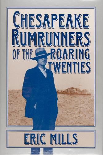 Cover image for Chesapeake Rumrunners of the Roaring Twenties