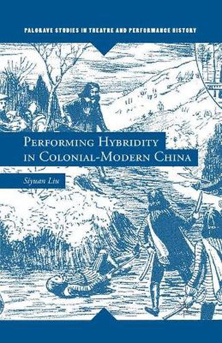 Cover image for Performing Hybridity in Colonial-Modern China