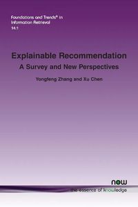 Cover image for Explainable Recommendation: A Survey and New Perspectives