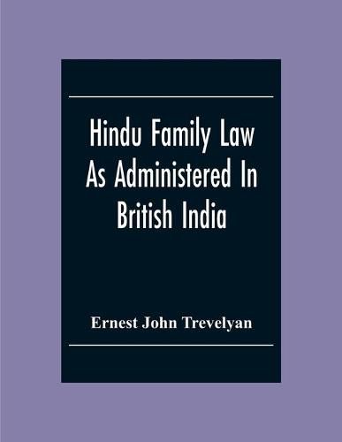 Cover image for Hindu Family Law: As Administered In British India