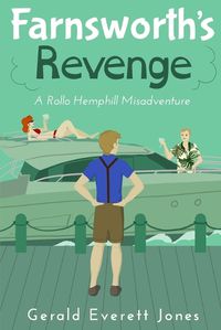 Cover image for Farnsworth's Revenge: A Rollo Hemphill Misadventure