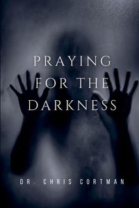 Cover image for Praying for the Darkness