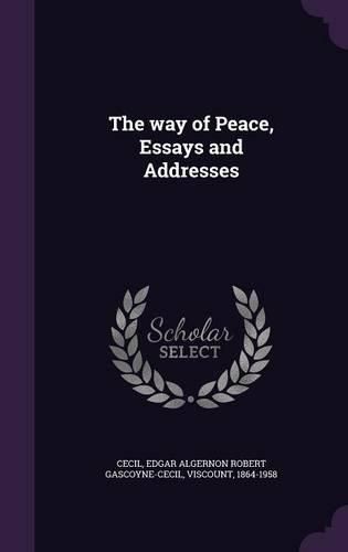 Cover image for The Way of Peace, Essays and Addresses