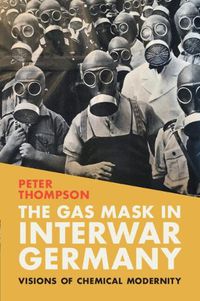 Cover image for The Gas Mask in Interwar Germany