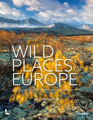 Cover image for Wild Places of Europe: Astounding views of the continent's most beautiful nature sites