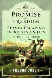 Cover image for The Promise of Freedom for Slaves Escaping in British Ships