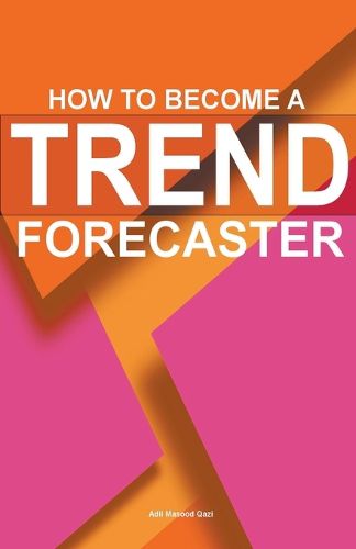 Cover image for How To Become A Trend Forecaster