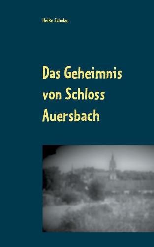 Cover image for Das Geheimnis von Schloss Auersbach