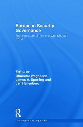 Cover image for European Security Governance: The European Union in a Westphalian world