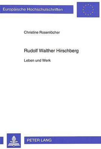 Cover image for Rudolf Walther Hirschberg: Leben Und Werk