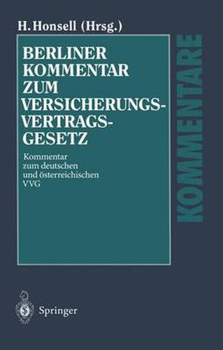 Berliner Kommentar zum Versicherungsvertragsgesetz: Kommentar zum deutschen und oesterreichischen VVG