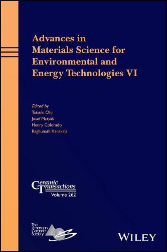 Cover image for Advances in Materials Science for Environmental and Energy Technologies VI