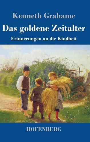 Cover image for Das goldene Zeitalter: Erinnerungen an die Kindheit