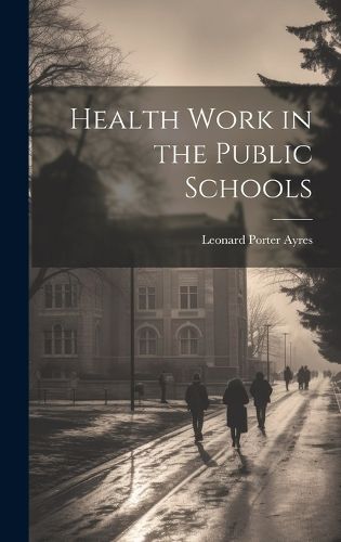 Cover image for Health Work in the Public Schools