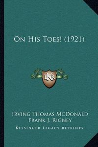 Cover image for On His Toes! (1921)