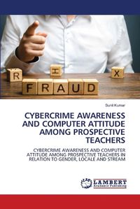 Cover image for Cybercrime Awareness and Computer Attitude Among Prospective Teachers