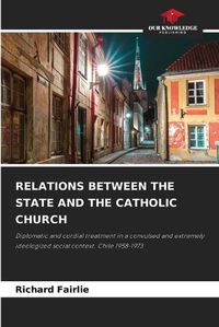 Cover image for Relations Between the State and the Catholic Church