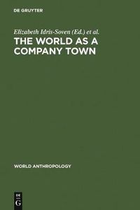 Cover image for The World as a Company Town: Multinational Corporations and Social Change