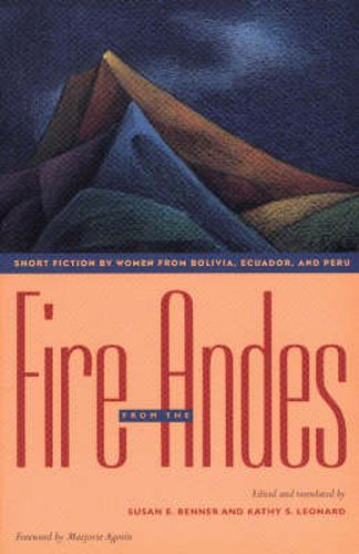 Cover image for Fire from the Andes: Short Fiction by Women from Bolivia, Ecuador, and Peru