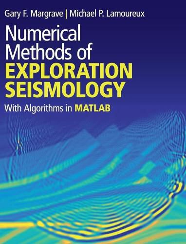 Cover image for Numerical Methods of Exploration Seismology: With Algorithms in MATLAB (R)