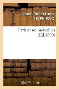 Cover image for Paris Et Ses Merveilles