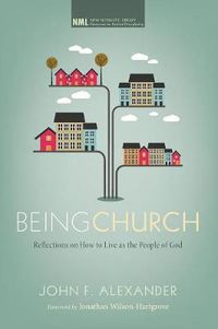 Cover image for Being Church: Reflections on How to Live as the People of God