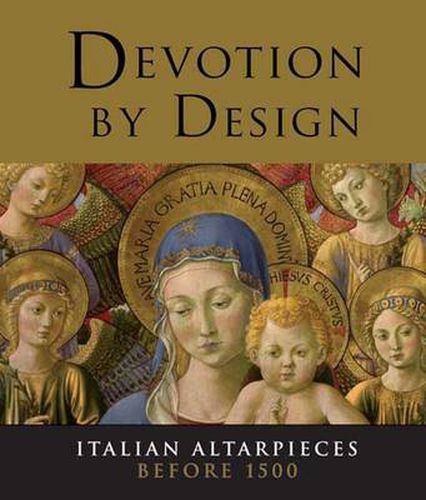 Cover image for Devotion by Design: Italian Altarpieces before 1500