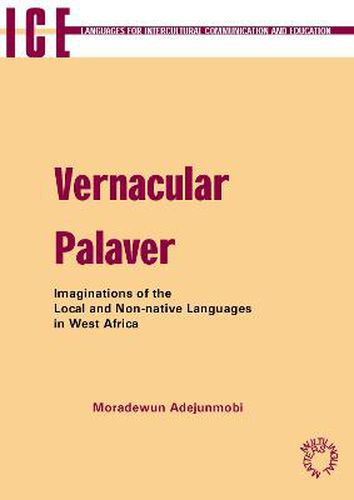 Cover image for Vernacular Palaver: Imaginations of the Local and Non-Native Languages in West Africa