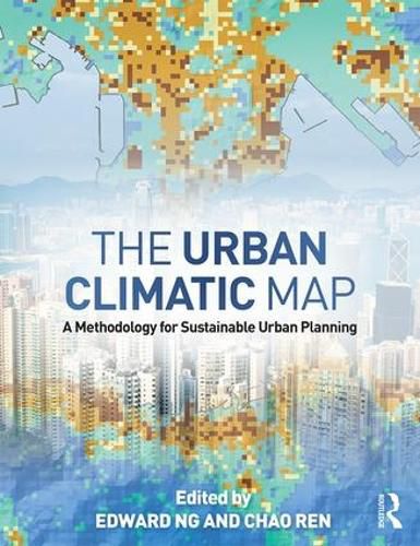 Cover image for The Urban Climatic Map: A Methodology for Sustainable Urban Planning