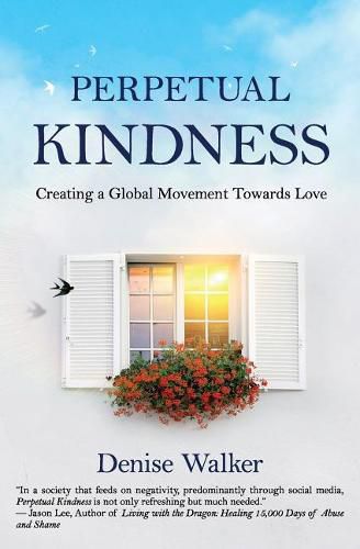 Cover image for Perpetual Kindness: Creating a Global Movement Towards Love