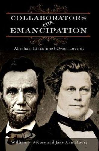 Cover image for Collaborators for Emancipation: Abraham Lincoln and Owen Lovejoy