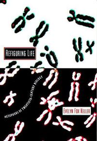 Cover image for Refiguring Life: Metaphors of Twentieth-Century Biology