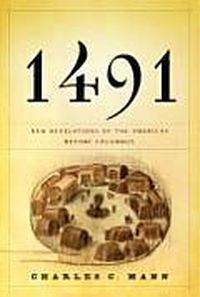 Cover image for 1491 (Second Edition): New Revelations of the Americas Before Columbus